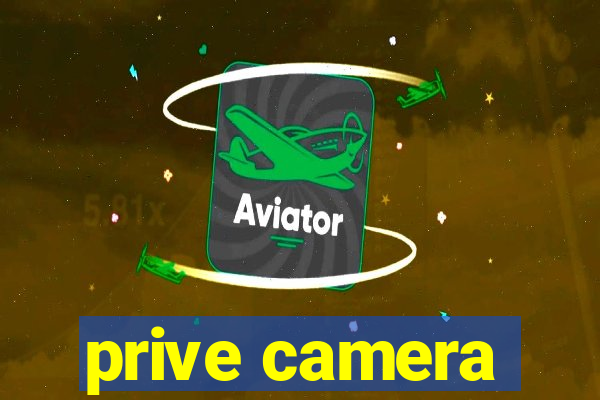 prive camera
